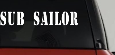 Sub Sailor Military Car or Truck Window Vinyl Decal Sticker