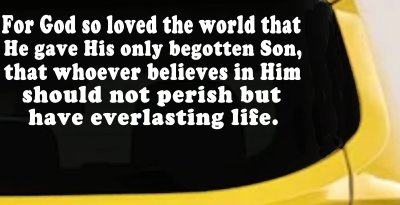 John 3 16 For So God Loved The World Christian Car or Truck Window Vinyl Decal Sticker