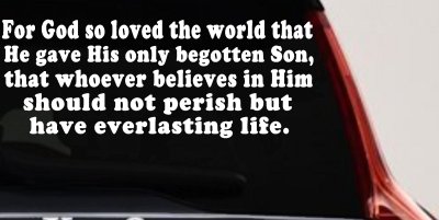 John 3 16 For So God Loved The World Christian Car or Truck Window Vinyl Decal Sticker