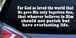 John 3 16 For So God Loved The World Christian Car or Truck Window Decal Sticker