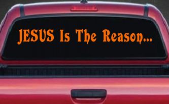 Jesus Is The Reason Christian Car or Truck Window Vinyl Decal Sticker (Orange)