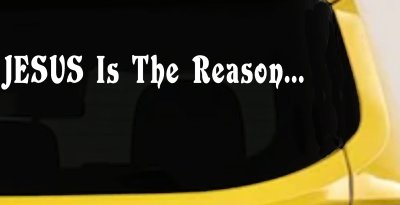 Jesus Is The Reason Christian Car or Truck Window Vinyl Decal Sticker