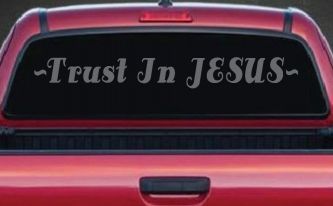 Trust In Jesus Christian Car or Truck Window Decal Sticker (Silver)