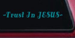 Trust In Jesus Christian Car or Truck Window Decal Sticker (Turquoise Blue)