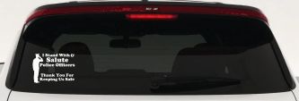 I Stand With Salute Police Officers Pro Police Car or Truck Window Decal Sticker (White)