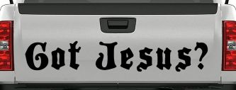 Got Jesus Christian Car or Truck Window Vinyl Decal Sticker (Black)