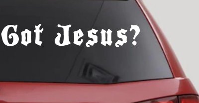 Got Jesus Christian Car or Truck Window Vinyl Decal Sticker