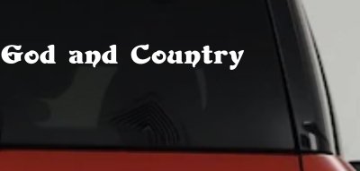 God and Country Christian Car or Truck Window Vinyl Decal Sticker