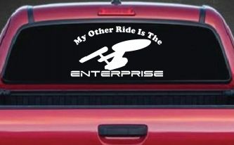 My Other Ride Is The Enterprise Car or Truck Window Decal Sticker