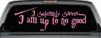 Potter I Solemnly Swear I am up to no Good Sci Fi Car or Truck Window Decal Sticker (Pink)