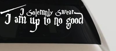 Potter I Solemnly Swear I am up to no Good Sci Fi Car or Truck Window Vinyl Decal Sticker