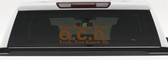 You Down With OCD Yeah You Know Me Funny Car or Truck Window Vinyl Decal Sticker (Copper)