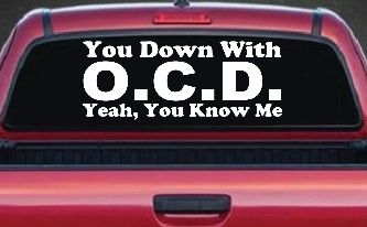 You Down With OCD Yeah You Know Me Funny Car or Truck Window Decal Sticker