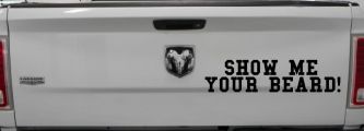 Show me your beard Car or Truck Window Vinyl Decal Sticker (Black)