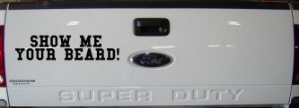 Show me your beard Car or Truck Window Decal Sticker (Black)