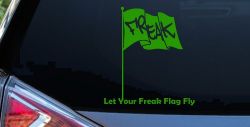 Let Your Freak Flag Fly Funny Car or Truck Window Decal Sticker (Lime)