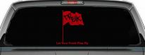 Let Your Freak Flag Fly Funny Car or Truck Window Decal Sticker (Red)