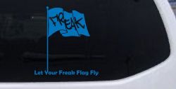 Let Your Freak Flag Fly Funny Car or Truck Window Decal Sticker (Sky Blue)