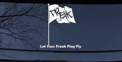 Let Your Freak Flag Fly Funny Car or Truck Window Decal Sticker