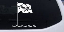 Let Your Freak Flag Fly Funny Car or Truck Window Decal Sticker
