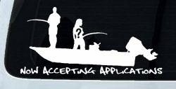 Now Accepting Applications for Wife Girlfriend Fisher Fishing Car or Truck Window Decal Sticker