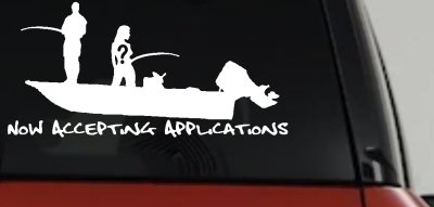 Now Accepting Applications for Wife Girlfriend Fisher Fishing Car or Truck Window Vinyl Decal Sticker