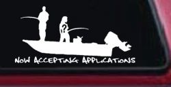 Now Accepting Applications for Wife Girlfriend Fisher Fishing Car or Truck Window Decal Sticker