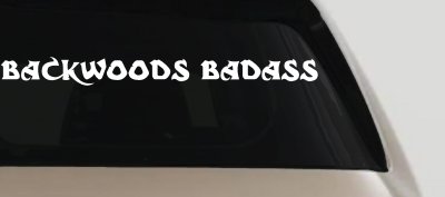 Backwoods Badass Country Car or Truck Window Vinyl Decal Sticker
