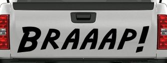 Braaap Car or Truck Window Decal Sticker (Black)