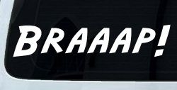 Braaap Car or Truck Window Decal Sticker