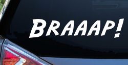 Braaap Car or Truck Window Decal Sticker