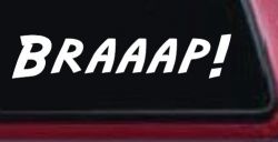Braaap Car or Truck Window Decal Sticker