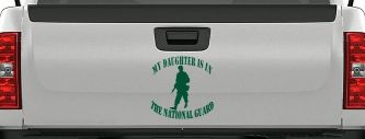 Daughter is in National Guard Military Car or Truck Window Vinyl Decal Sticker (Dark Green)