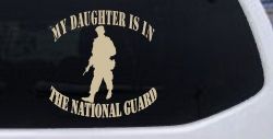 Daughter is in National Guard Military Car or Truck Window Decal Sticker (Desert Sand)