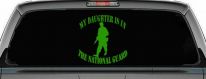 Daughter is in National Guard Military Car or Truck Window Decal Sticker (Lime)