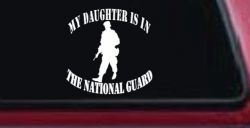 Daughter is in National Guard Military Car or Truck Window Decal Sticker