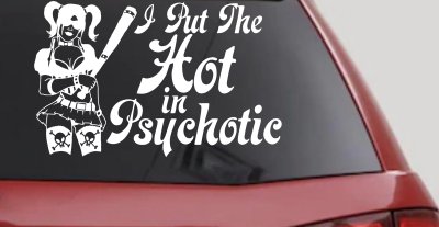 Harley I Put The Hot in Psychotic Car or Truck Window Vinyl Decal Sticker