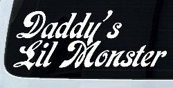 Daddys Lil Monster Sci Fi Car or Truck Window Decal Sticker