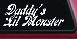 Daddys Lil Monster Sci Fi Car or Truck Window Decal Sticker