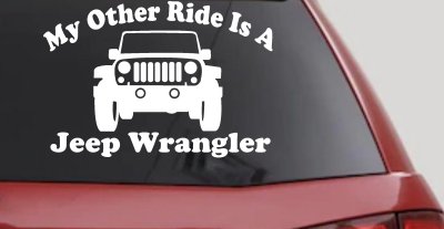 My Other Ride is a Jeep Wrangler Off Road Car or Truck Window Vinyl Decal Sticker