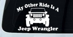 My Other Ride is a Jeep Wrangler Off Road Car or Truck Window Decal Sticker