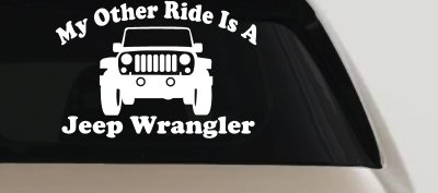 My Other Ride is a Jeep Wrangler Off Road Car or Truck Window Vinyl Decal Sticker