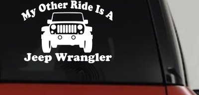 My Other Ride is a Jeep Wrangler Off Road Car or Truck Window Vinyl Decal Sticker