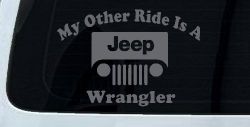 My Other Ride is a Jeep Wrangler Off Road Car or Truck Window Decal Sticker (Silver)