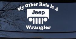 My Other Ride is a Jeep Wrangler Off Road Car or Truck Window Decal Sticker