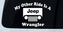 My Other Ride is a Jeep Wrangler Off Road Car or Truck Window Decal Sticker