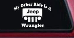My Other Ride is a Jeep Wrangler Off Road Car or Truck Window Decal Sticker