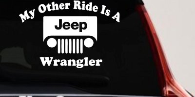 My Other Ride is a Jeep Wrangler Off Road Car or Truck Window Vinyl Decal Sticker