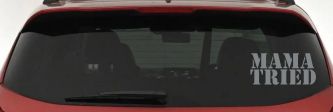 Mama Tried Country Car or Truck Window Decal Sticker (Telegrey)