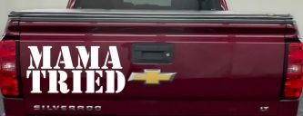 Mama Tried Country Car or Truck Window Vinyl Decal Sticker (White)